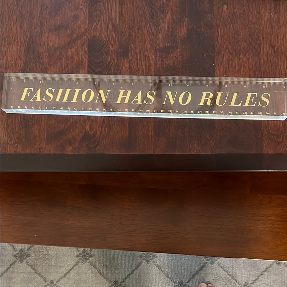 Fashion Has No Rules Acrylic Ruler